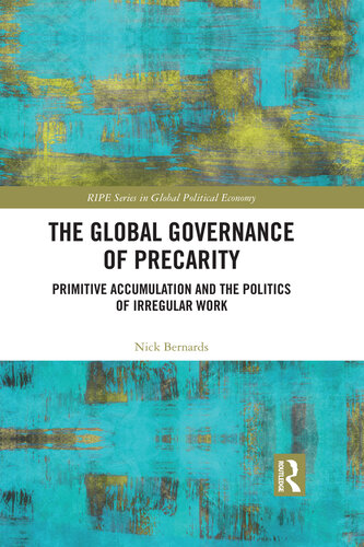 خرید و دانلود نسخه کامل کتاب The Global Governance of Precarity: Primitive Accumulation and the Politics of Irregular Work