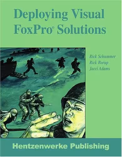 خرید و دانلود نسخه کامل کتاب Deploying Visual FoxPro Solutions