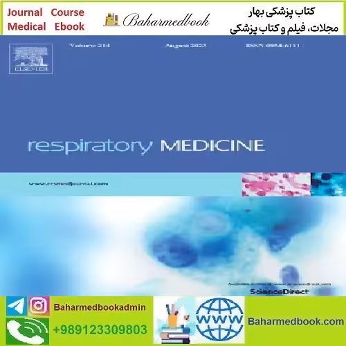 Respiratory Medicine Volume 221 2024 TRUE PDF price 10€ - کتاب پزشکی بهار