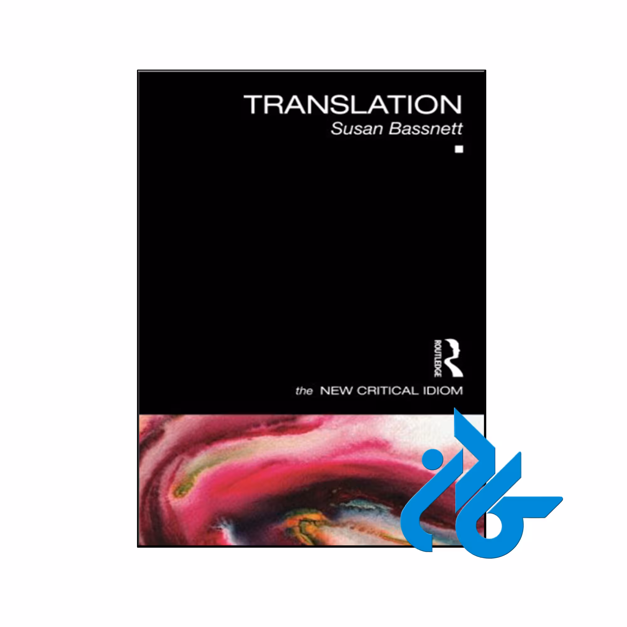 کتاب Translation The New Critical Idiom - فروشگاه کــــادن