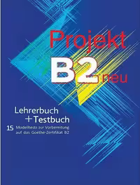 Projekt B2 Neu Lehrerguch   Testbuch