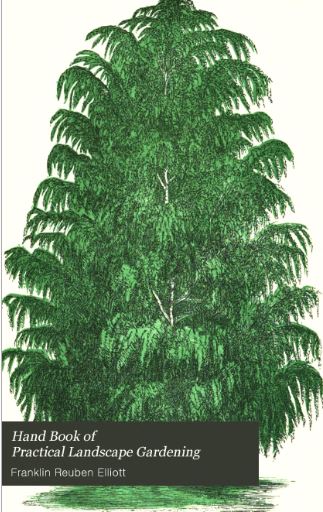 [PDF] دانلود کتاب Hand Book Of Practical Landscape Gardening - Designed For City And Suburban Residence, And Country School-Houses, Containing Designs For Lots And Groun, 2013