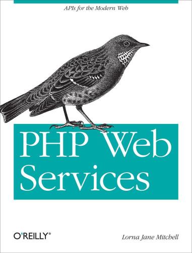خرید و دانلود نسخه کامل کتاب PHP Web Services: APIs for the Modern Web