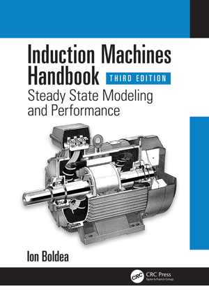 󾕇 دانلود کتاب Induction Machines Handbook-Steady State Modeling And Performance, 3rd ed, 2020 - دانلود کتاب های دانشگاهی