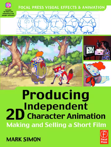 خرید و دانلود نسخه کامل کتاب Producing Independent 2D Character Animation: Making &amp; Selling A Short Film (Visual Effects and Animation Series) (Focal Press Visual Effects and Animation)