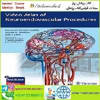Video Atlas of Neuroendovascular Procedures TRUE PDF price 1€ - کتاب پزشکی بهار