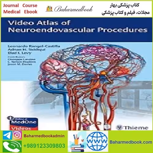 Video Atlas of Neuroendovascular Procedures TRUE PDF price 1€ - کتاب پزشکی بهار