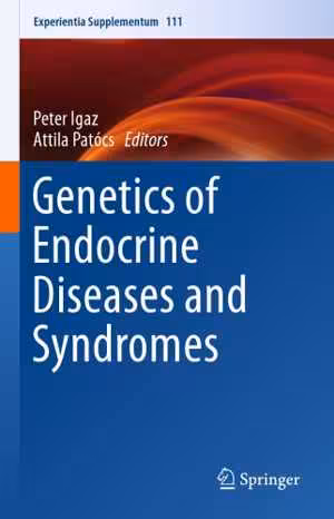 [PDF] دانلود کتاب Genetics Of Endocrine Diseases And Syndromes, 2019