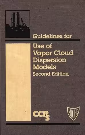 خرید و دانلود نسخه کامل کتاب Guidelines for Use of Vapor Cloud Dispersion Models (2nd Edition) - Pdf