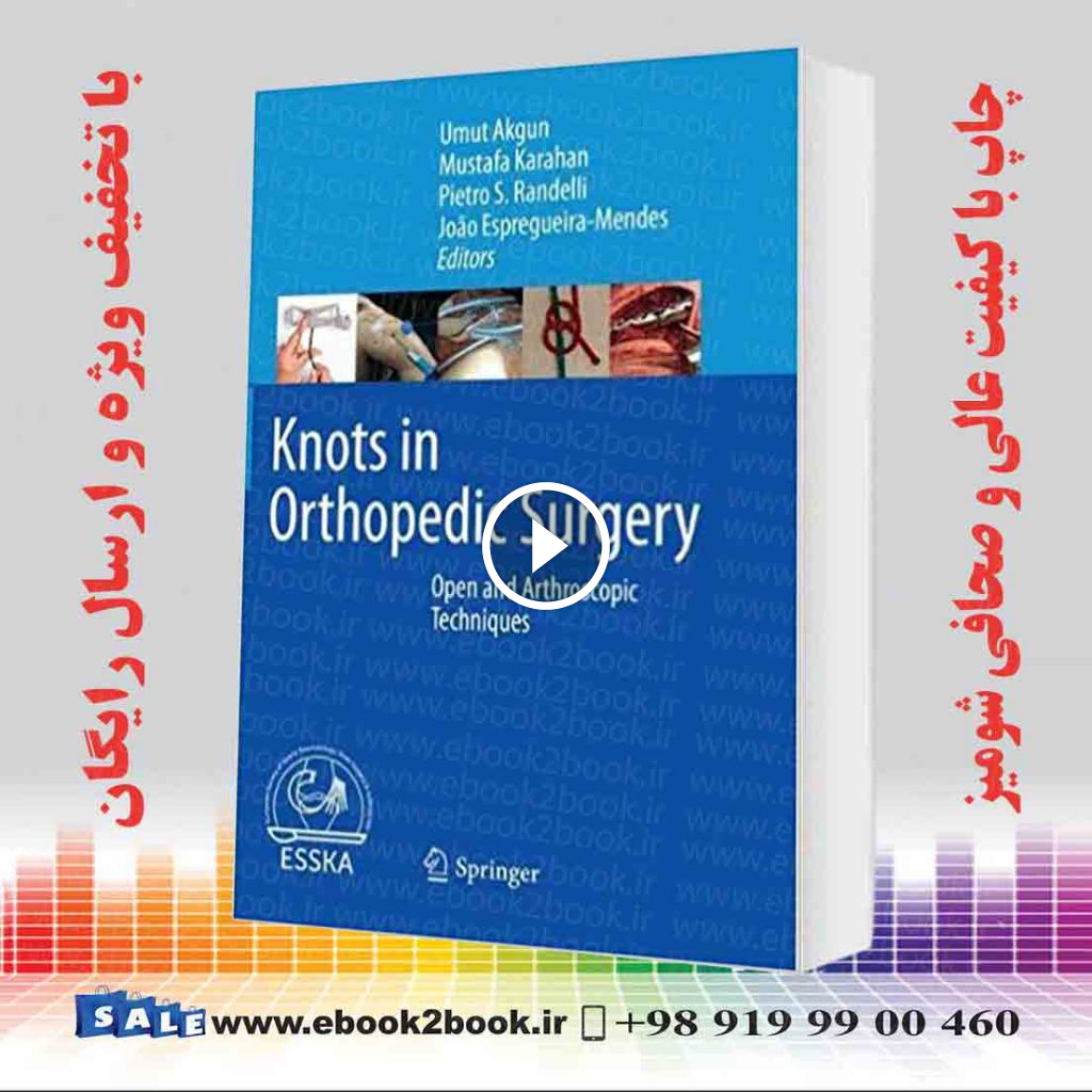 Knots in Orthopedic Surgery: Open and Arthroscopic Techniques