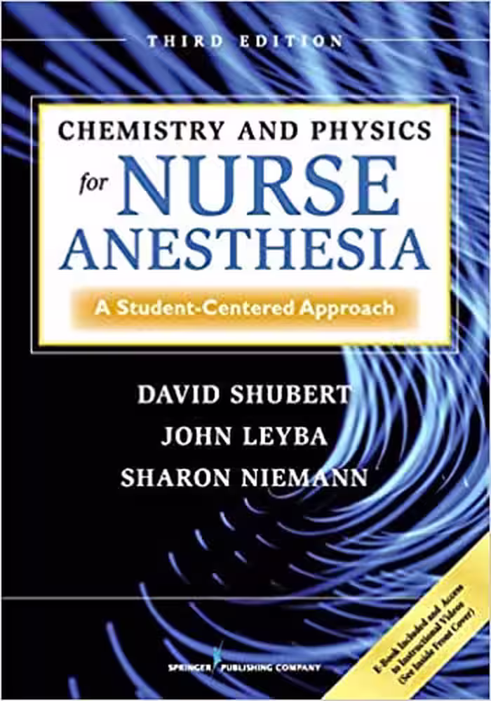 󾕇 دانلود کتاب Chemistry And Physics For Nurse Anesthesia - A Student-Centered Approach, 3rd ed, 2017 - دانلود کتاب های دانشگاهی