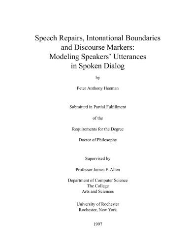 خرید و دانلود نسخه کامل کتاب Speech Repairs, Intonational Boundaries and Discourse Markers: Modeling Speakers’ Utterances in Spoken Dialog