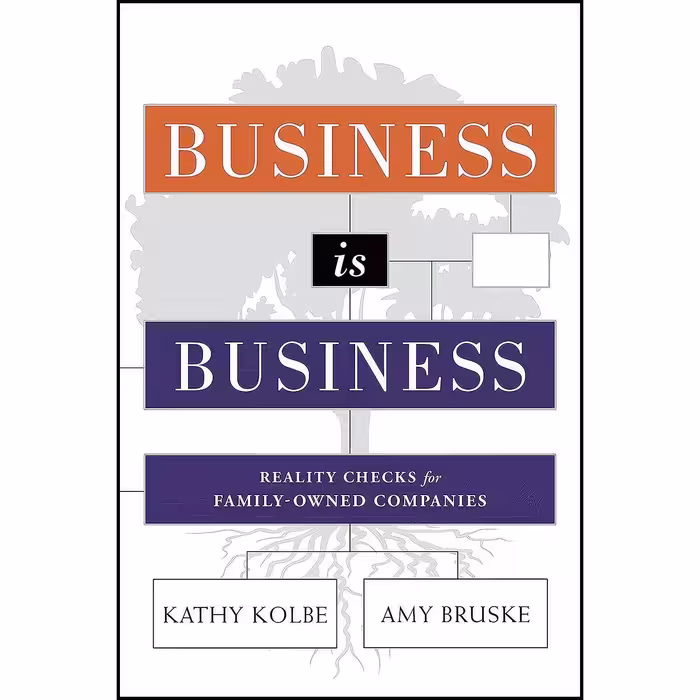 کتاب زبان اصلی Business is Business اثر Kathy Kolbe and Amy Bruske