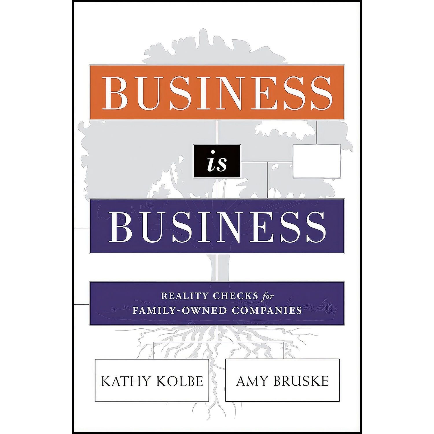 کتاب زبان اصلی Business is Business اثر Kathy Kolbe and Amy Bruske