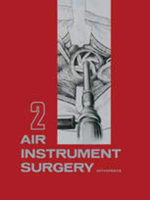 [PDF] دانلود کتاب Air Instrument Surgery - Vol. 2 - Orthopedics, 1972