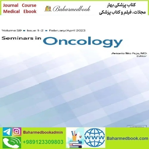 Seminars in Oncology Volume 49 Issue 1 to 6 2022 TRUE PDF