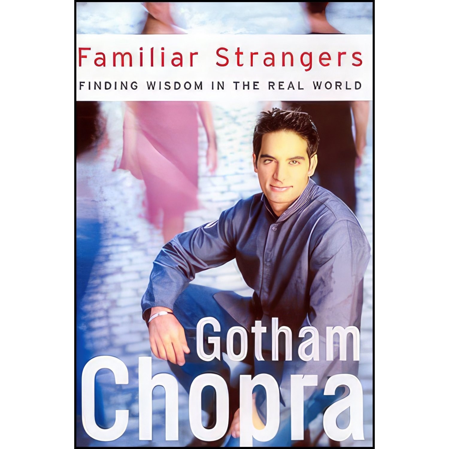 کتاب زبان اصلی Familiar Strangers اثر Gotham Chopra انتشارات Harmony