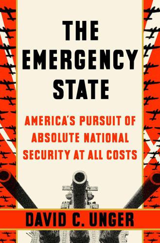 خرید و دانلود نسخه کامل کتاب The Emergency State America's Pursuit of Absolute Security at All Costs