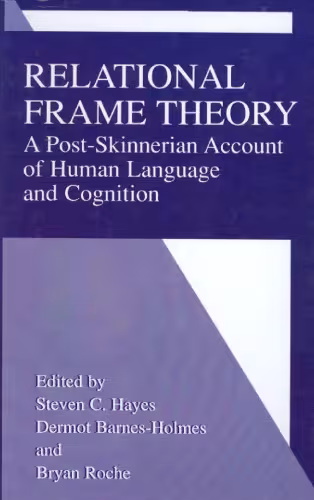 خرید و دانلود نسخه کامل کتاب Relational Frame Theory: A Post-Skinnerian Account of Human Language and Cognition
