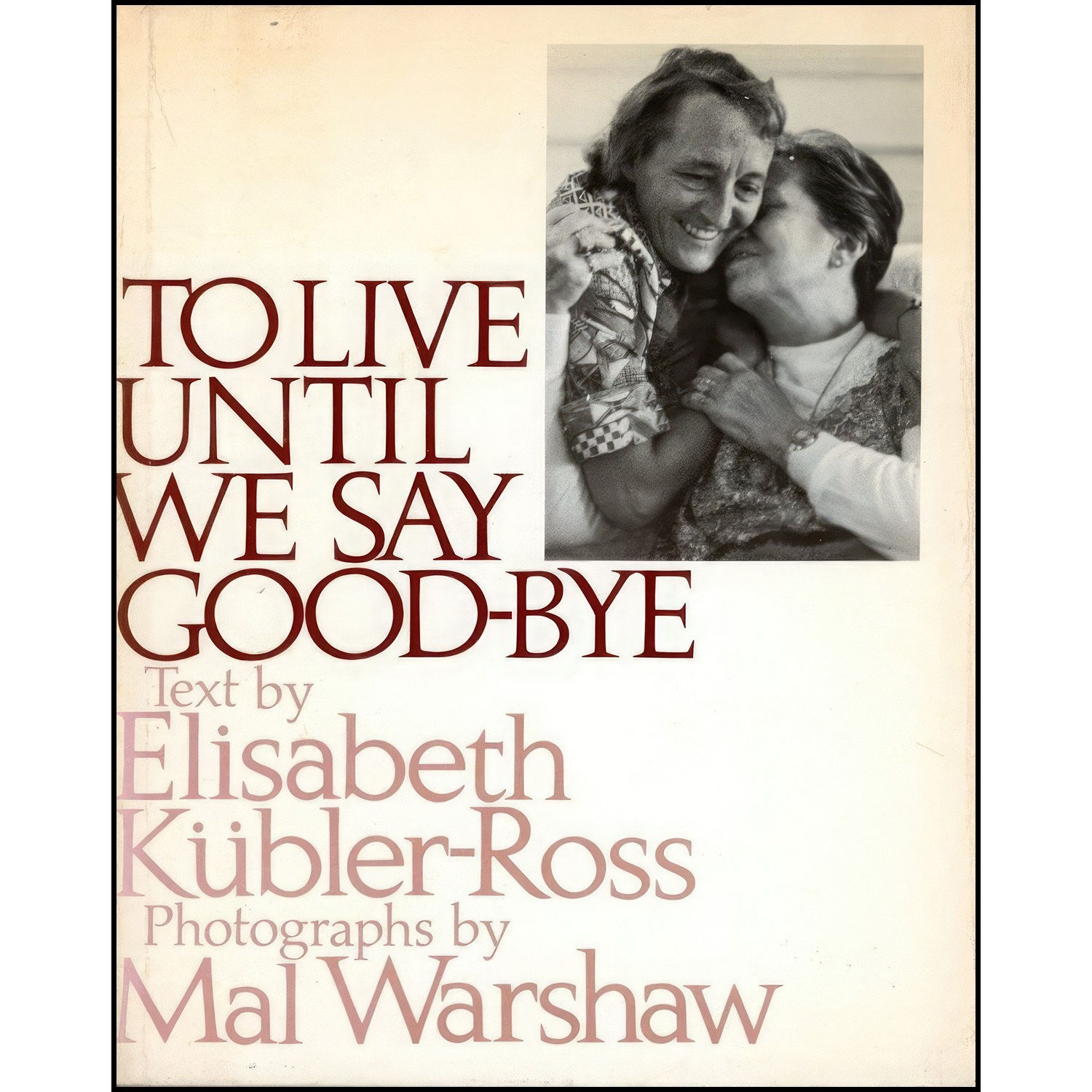 کتاب زبان اصلی To Live Until We Say GoodBye اثر Elisabeth KublerRoss