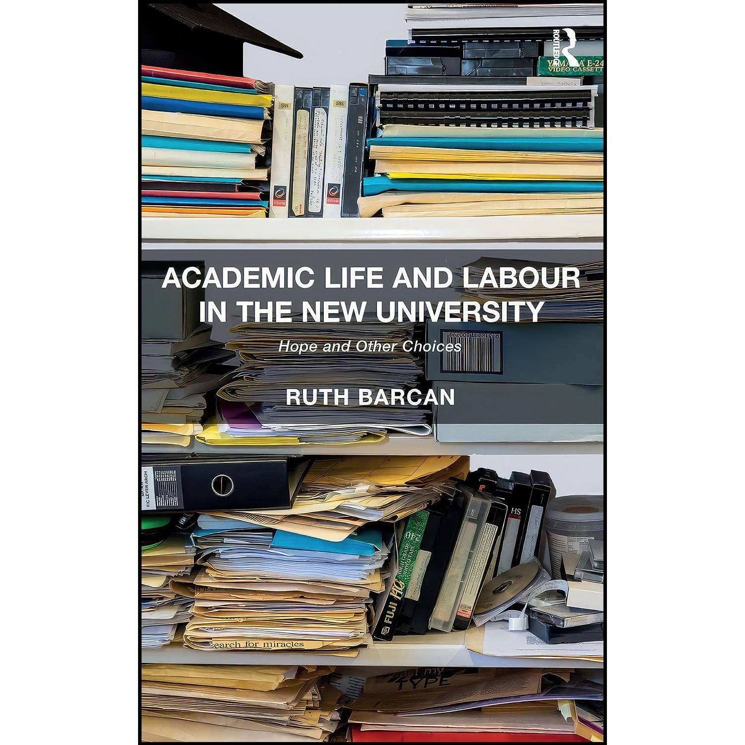 کتاب زبان اصلی Academic Life and Labour in the New University اثر Ruth Barcan