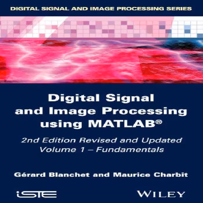خرید و دانلود نسخه کامل کتاب Digital Signal and Image Processing using MATLAB, Volume 1: Fundamentals