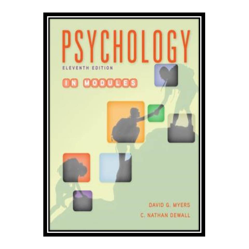 کتاب Psychology in Modules, 11th ed اثر David G Myers, C Nathan DeWall انتشارات مؤلفین طلایی