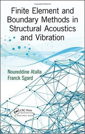  Finite Element and Boundary Methods in Structural Acoustics and Vibration - دانلود کتاب های دانشگاهی