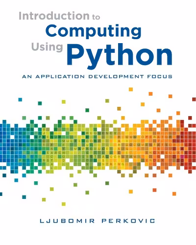 خرید و دانلود نسخه کامل کتاب Introduction to Computing Using Python: An Application Development Focus