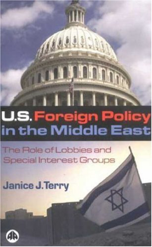 خرید و دانلود نسخه کامل کتاب US Foreign Policy in the Middle East: The Role of Lobbies and Special Interest Groups
