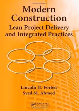 [PDF] دانلود کتاب Modern Construction - Lean Project Delivery And Integrated Practices, 2010