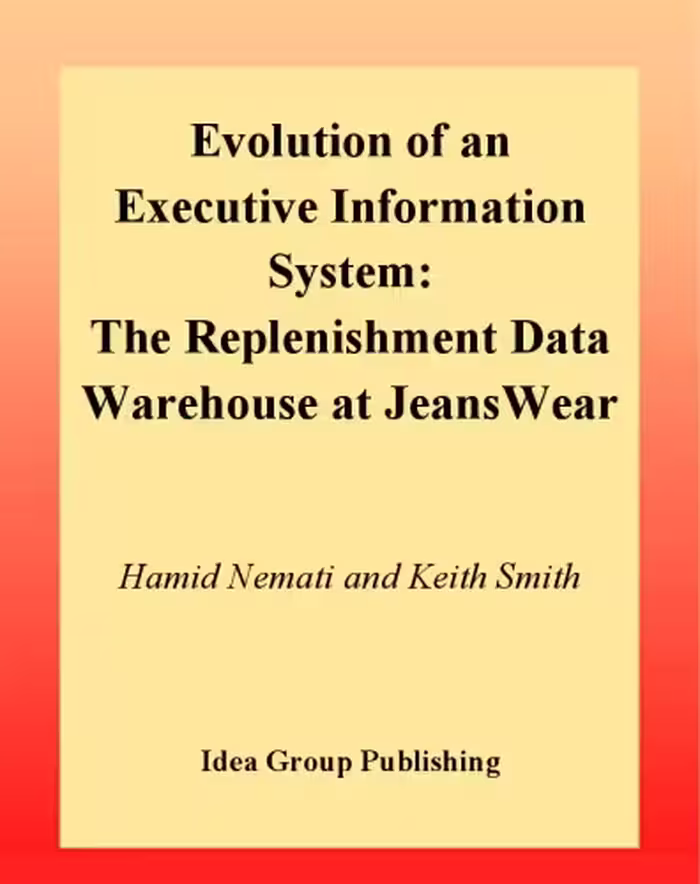 خرید و دانلود نسخه کامل کتاب Evolution of an Executive Information System: The Replenishment Data Warehouse at Jeanswear