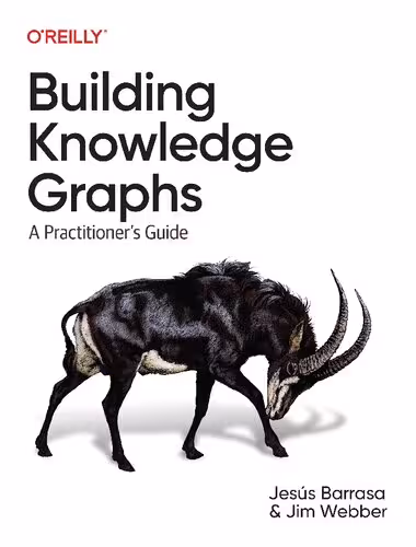 خرید و دانلود نسخه کامل کتاب Building Knowledge Graphs: A Practitioner's Guide