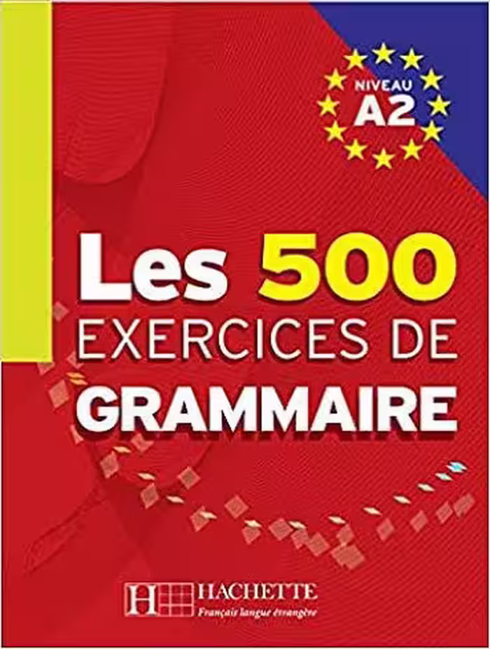 Les 500 Exercices de Grammaire A2 – Livre   corrigés intégrés