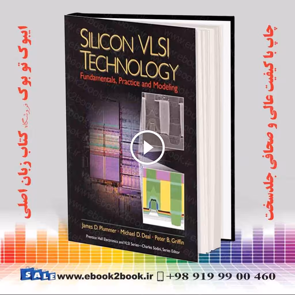 Silicon VLSI Technology: Fundamentals Practice and Modeling