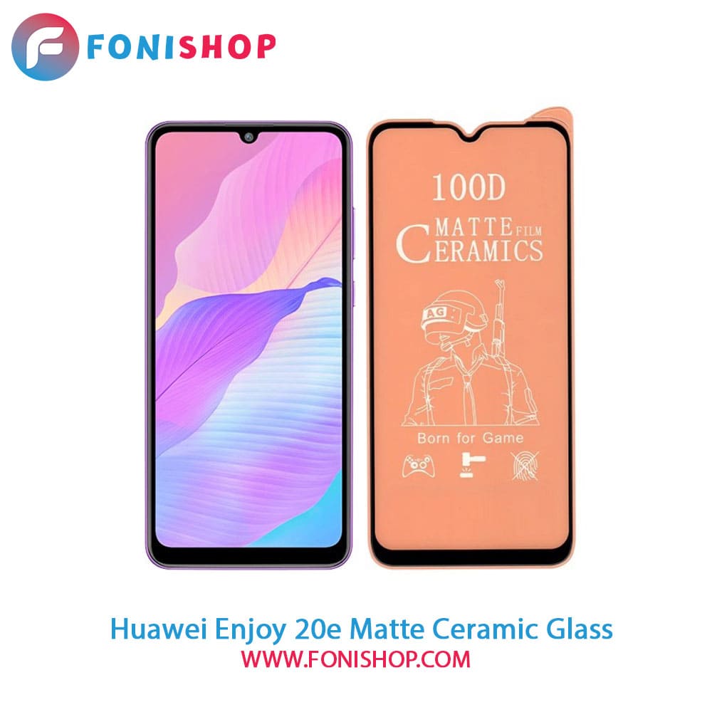 گلس محافظ صفحه نمایش سرامیکی مات هواوی Huawei Enjoy 20e
