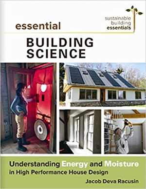  دانلود کتاب Essential Building Science - Understanding Energy And Moisture In High Performance House Design, 2017 - دانلود کتاب های دانشگاهی