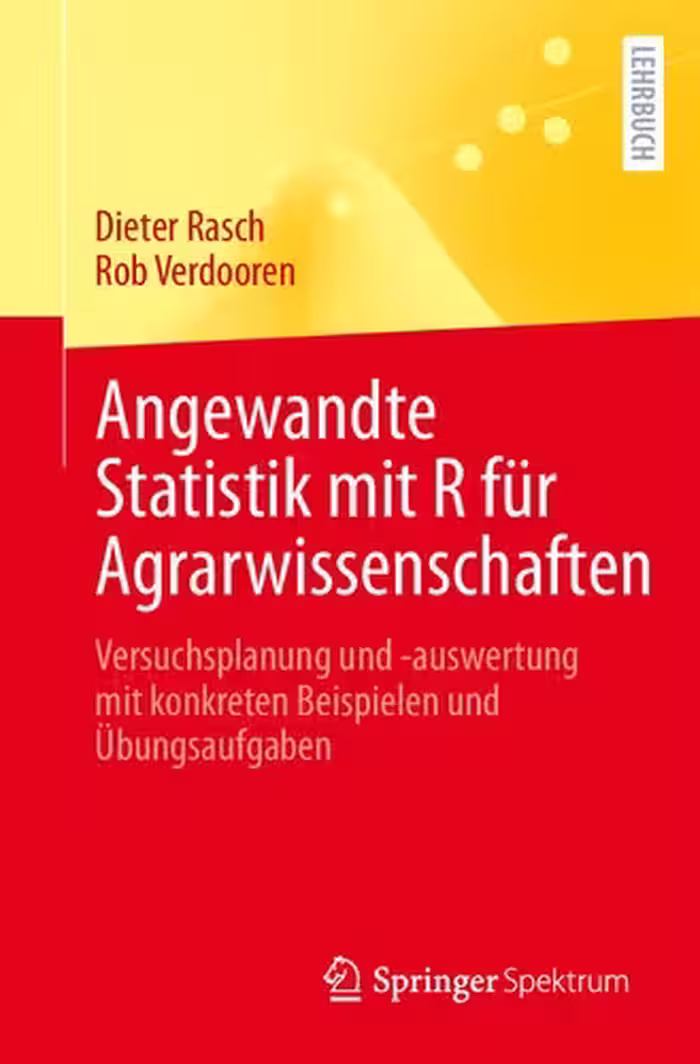 خرید و دانلود نسخه کامل کتاب Angewandte Statistik mit R für Agrarwissenschaften: Versuchsplanung und -auswertung mit konkreten Beispielen und Übungsaufgaben