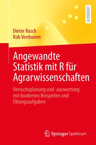 خرید و دانلود نسخه کامل کتاب Angewandte Statistik mit R für Agrarwissenschaften: Versuchsplanung und -auswertung mit konkreten Beispielen und Übungsaufgaben