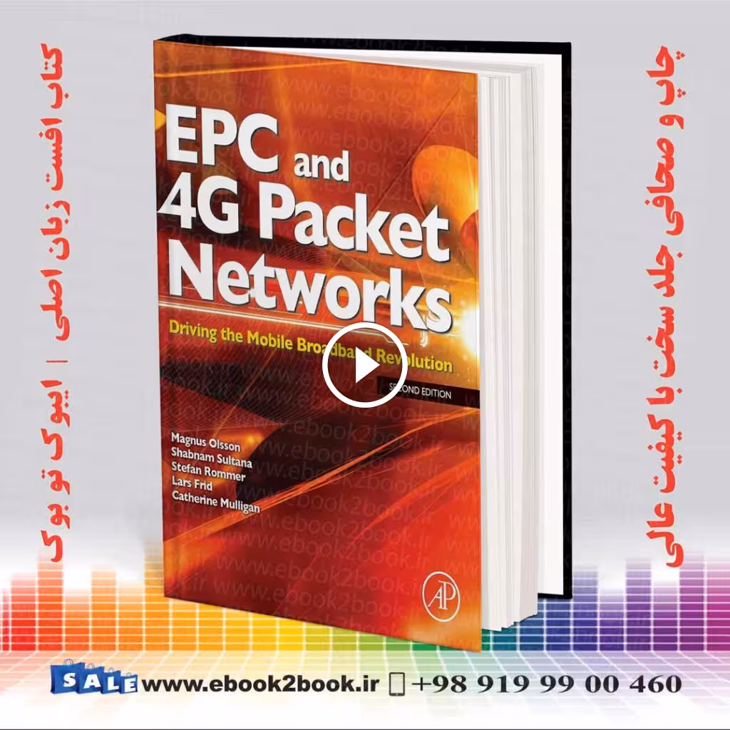 EPC and 4G Packet Networks: Driving the Mobile Broadband Revolution 2nd Edition