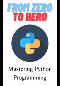 خرید و دانلود نسخه کامل کتاب From Zero To Hero: Mastering Python Programming