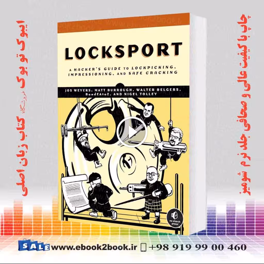 Locksport: A Hackers Guide to Lockpicking, Impressioning, and Safe Cracking