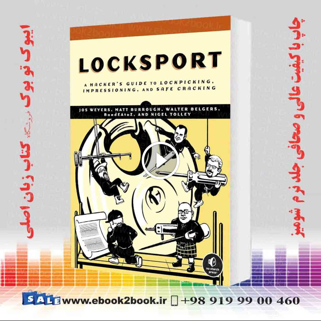 Locksport: A Hackers Guide to Lockpicking, Impressioning, and Safe Cracking