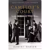 کتاب Camelots Court اثر Robert Dallek انتشارات Harper Perennial