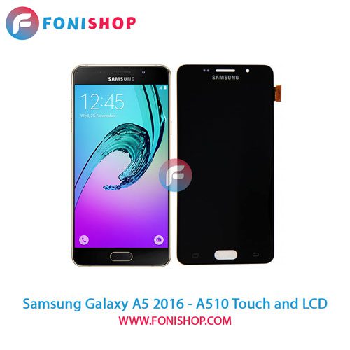 تاچ ال سی دی اصلی گوشی سامسونگ Samsung Galaxy A5 2016 - A510