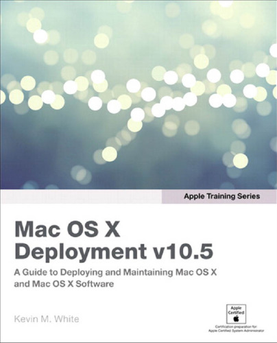 خرید و دانلود نسخه کامل کتاب Apple Training Series: Mac OS X Deployment v10.5