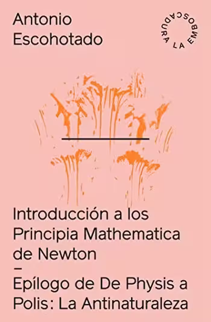 خرید و دانلود نسخه کامل کتاب Introducción a los Principia Mathematica   La Antinaturaleza: Introducción a Principia Mathematica de Newton   La antinaturaleza (Spanish Edition) -   pdf