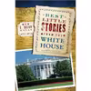 کتاب Best Little Stories from the White House اثر C. Brian Kelly and Ingrid Smyer انتشارات Cumberland House