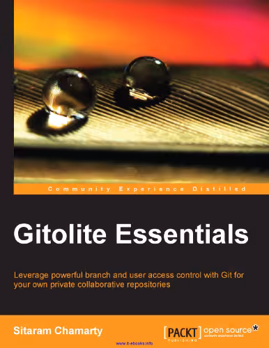 خرید و دانلود نسخه کامل کتاب Gitolite Essentials: Leverage powerful branch and user access control with Git for your own private collaborative repositories