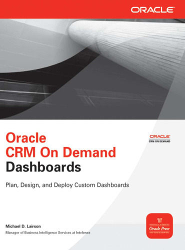 خرید و دانلود نسخه کامل کتاب Oracle CRM On Demand Dashboards (Osborne ORACLE Press Series)